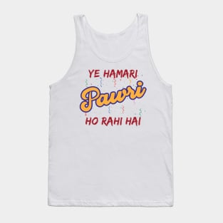 Ye Hamari Pawri Oh rahi hai Hindi Meme Quote Party design Tank Top